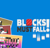 Blocks Must Fall!