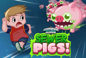 Gamer's Guide Sewer Pigs!