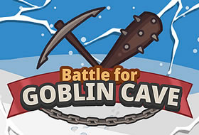 Battle for Goblin Cave