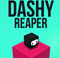 Dashy Reaper