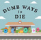 Dumb Ways to Die - Original