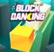 Block Dancing 3D