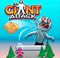 Giant Attack