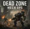 Dead Zone Mech Ops