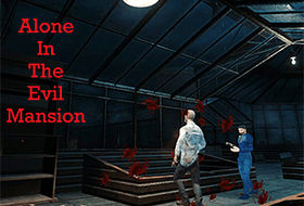 Alone In The Evil Mansion