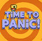 Time to Panic!